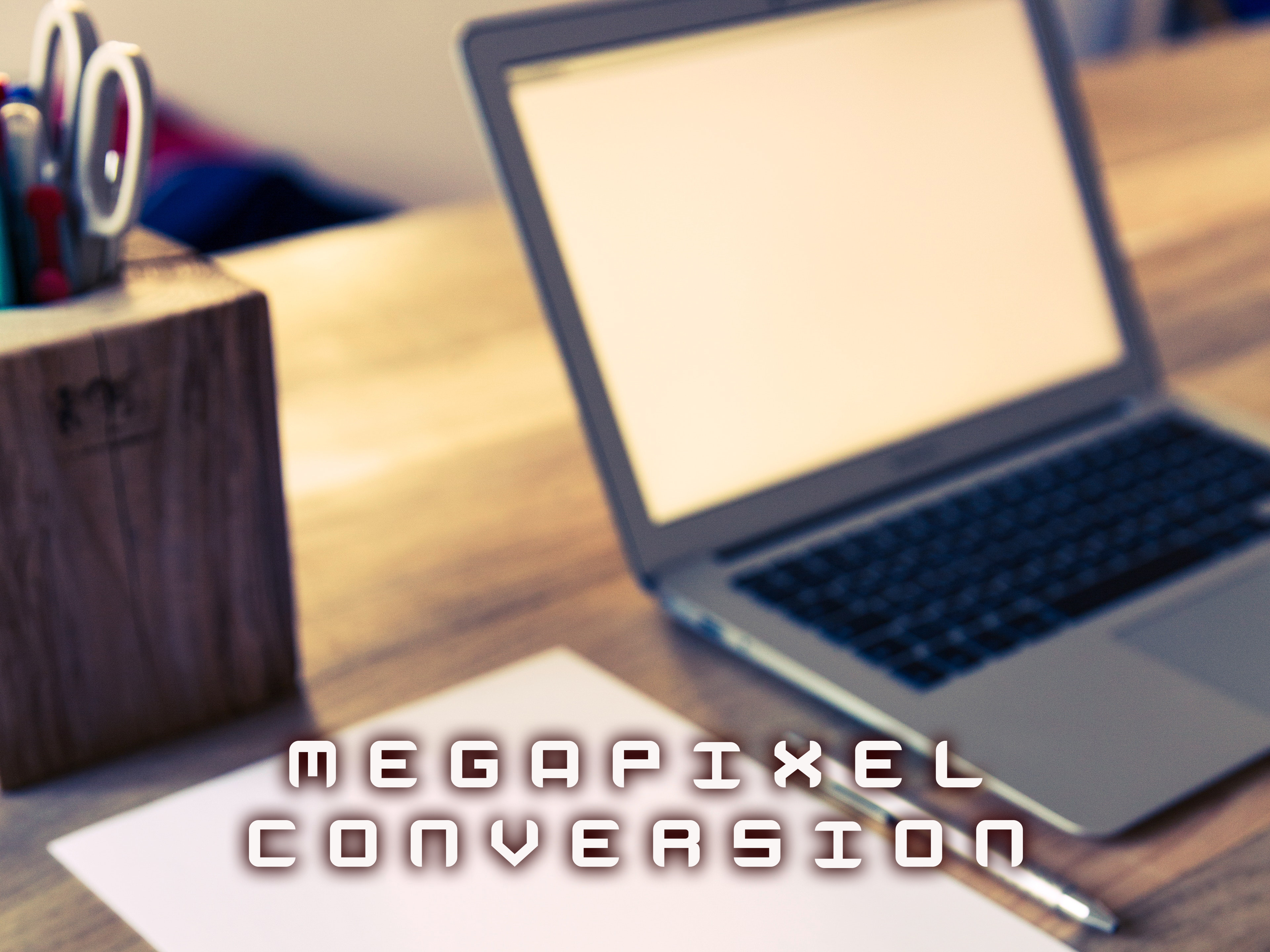Megapixel Conversion